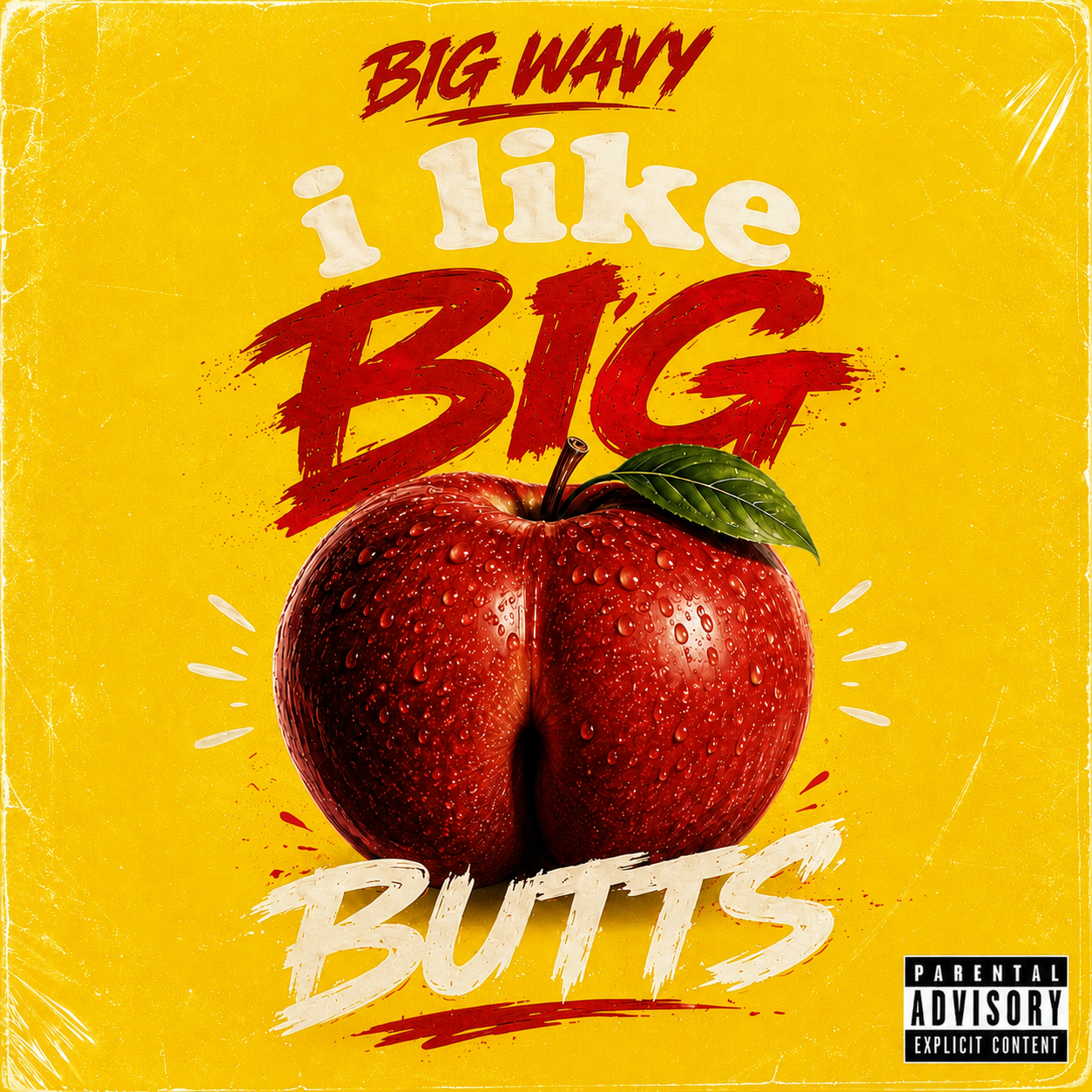 Big Wavy — I Like Big Butts cover